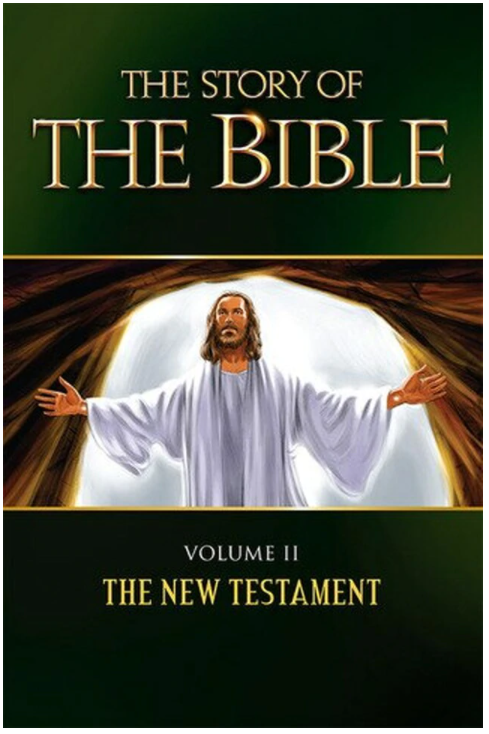 The Story Of The Bible Volume 2: The New Testament